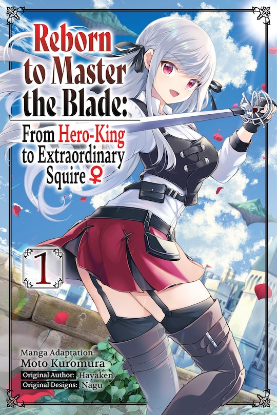 Couverture_Reborn to Master the Blade: From Hero-King to Extraordinary Squire, Vol. 1 (manga)