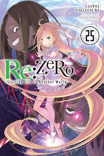 Front cover_Re:ZERO -Starting Life in Another World-, Vol. 25 (light novel)