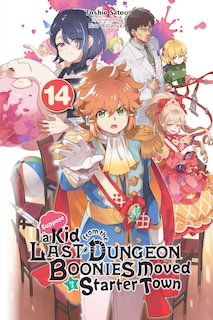 Front cover_Suppose a Kid from the Last Dungeon Boonies Moved to a Starter Town, Vol. 14 (light novel)