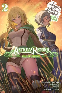 Couverture_Astrea Record, Vol. 2 Is It Wrong to Try to Pick Up Girls in a Dungeon? Tales of Heroes