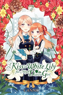 Front cover_Kiss And White Lily For My Dearest Girl, Vol. 7