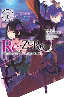 Front cover_Re:zero -starting Life In Another World-, Vol. 12 (light Novel)