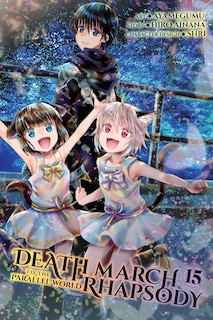Front cover_Death March to the Parallel World Rhapsody, Vol. 15  (manga)