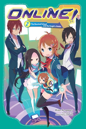 Online!, Vol. 2: The Haunted School and the Knight's Riddle