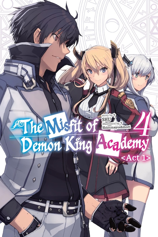 Front cover_The Misfit of Demon King Academy, Vol. 4, Act 1 (light novel)