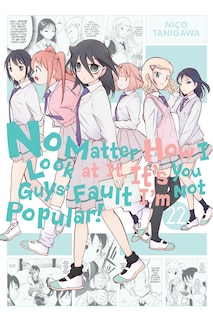 Front cover_No Matter How I Look at It, It's You Guys' Fault I'M Not Popular!, Vol. 22