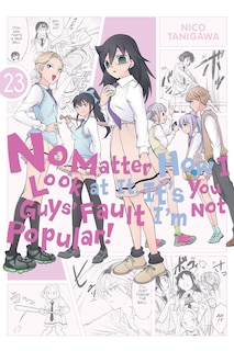 Front cover_No Matter How I Look at It, It's You Guys' Fault I'm Not Popular!, Vol. 23