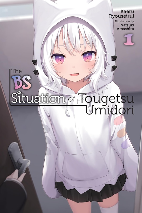 Front cover_The BS Situation of Tougetsu Umidori, Vol. 1 (light novel)