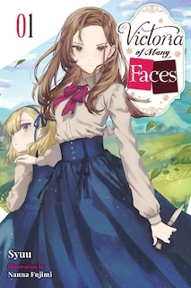 Front cover_Victoria of Many Faces, Vol. 1 (light novel)