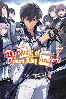 Front cover_The Misfit of Demon King Academy, Vol. 7 (light novel)
