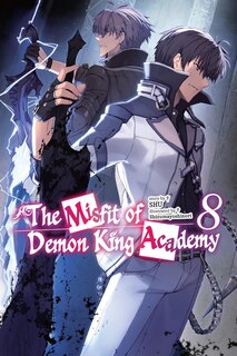 Front cover_The Misfit of Demon King Academy, Vol. 8 (light novel)