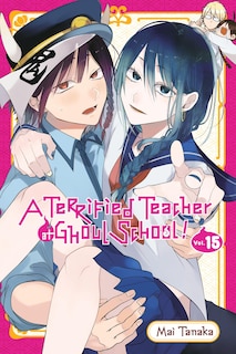 Front cover_A Terrified Teacher at Ghoul School!, Vol. 15