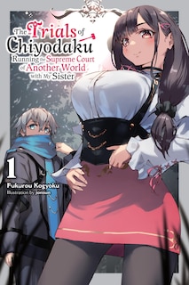 Front cover_The Trials of Chiyodaku, Vol. 1