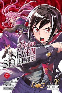 Front cover_Reign of the Seven Spellblades, Vol. 7 (manga)