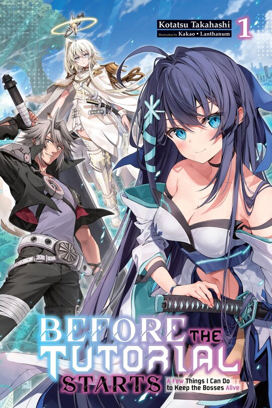 Couverture_Before the Tutorial Starts: A Few Things I Can Do to Keep the Bosses Alive, Vol. 1