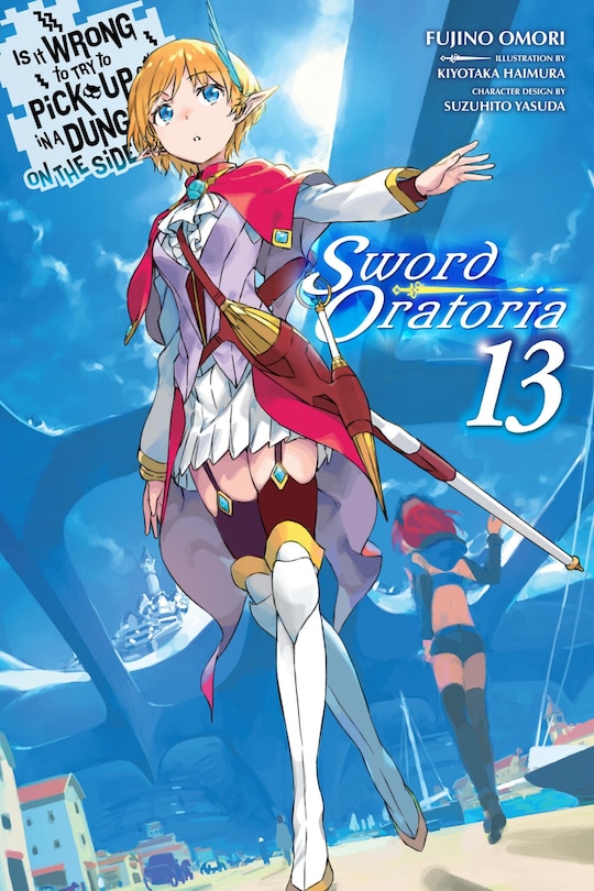 Couverture_Is It Wrong to Try to Pick Up Girls in a Dungeon? On the Side: Sword Oratoria, Vol. 13 (light novel)