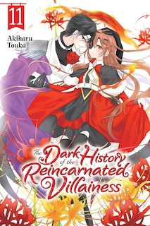 Front cover_The Dark History of the Reincarnated Villainess, Vol. 11