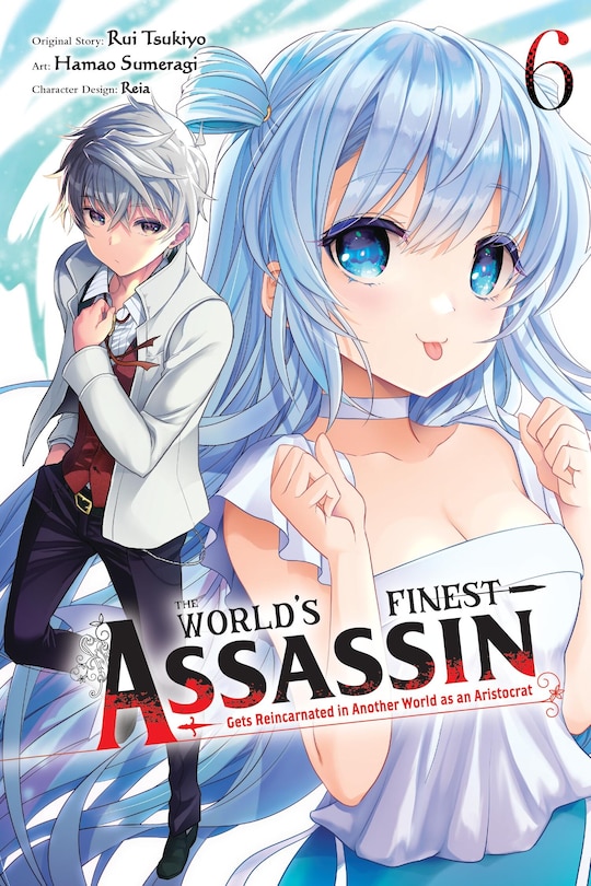 Couverture_The World's Finest Assassin Gets Reincarnated in Another World as an Aristocrat, Vol. 6 (manga)
