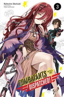 Front cover_Combatants Will Be Dispatched!, Vol. 3 (light Novel)