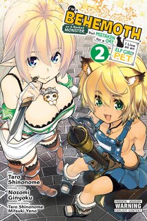 I'm A Behemoth, An S-ranked Monster, But Mistaken For A Cat, I Live As An Elf Girl's Pet, Vol. 2 (manga)