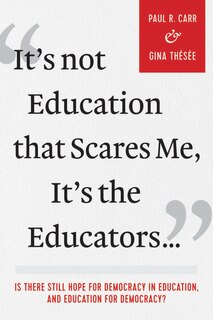 Couverture_It's Not Education That Scares Me, It's The Educators...