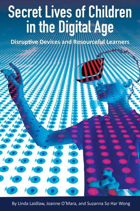 Front cover_Secret Lives of Children in the Digital Age