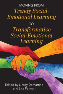 Front cover_Moving from Trendy to Transformative Social-Emotional Learning