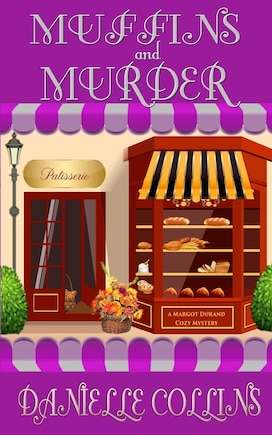 Muffins and Murder: A Margot Durand Cozy Mystery