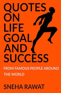 Front cover_Quotes on life, goal and Success from famous people around the world