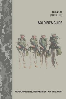 Front cover_Soldier's Guide (TC 7-21.13 / FM 7-21.13)