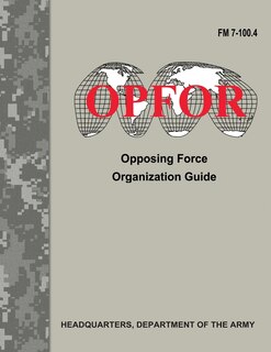Couverture_Opposing Force Organization Guide (FM 7-100.4)