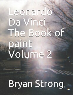 Front cover_Leonardo Da Vinci the Book of Paint Volume 2