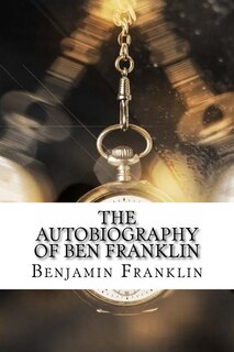 Front cover_The Autobiography Of Ben Franklin
