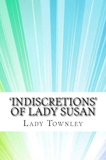 Couverture_'Indiscretions' of Lady Susan