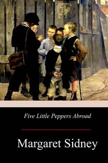Front cover_Five Little Peppers Abroad