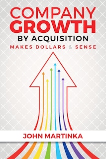 Front cover_Company Growth By Acquisition Makes Dollars & Sense