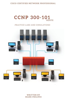 Couverture_CCNP 300-101 Implementing Cisco IP Routing Practice Labs and Simulations
