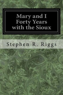 Couverture_Mary and I Forty Years with the Sioux