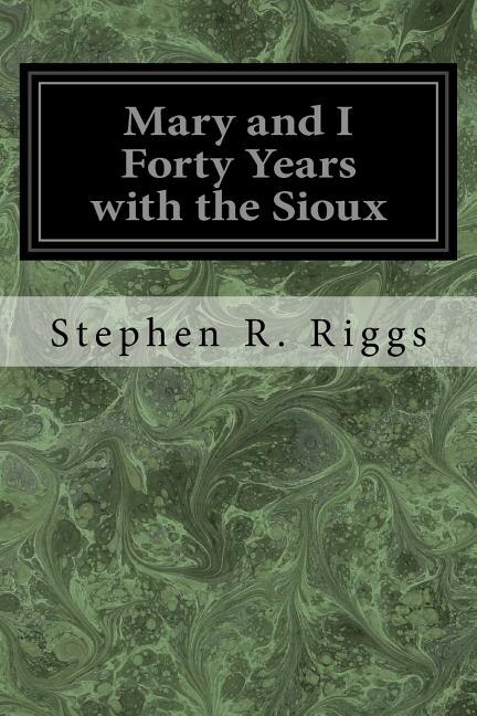 Couverture_Mary and I Forty Years with the Sioux