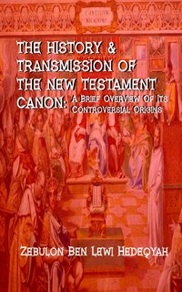 Couverture_The History & Transmission Of The New Testament Canon
