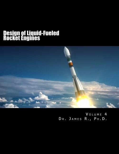 Design Of Liquid-fueled Rocket Engines: Volume 4