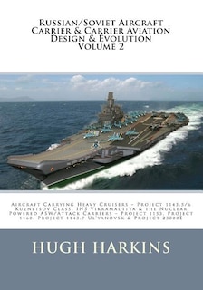 Front cover_Russian/Soviet Aircraft Carrier & Carrier-borne Aviation Design & Evolution, Volume 2