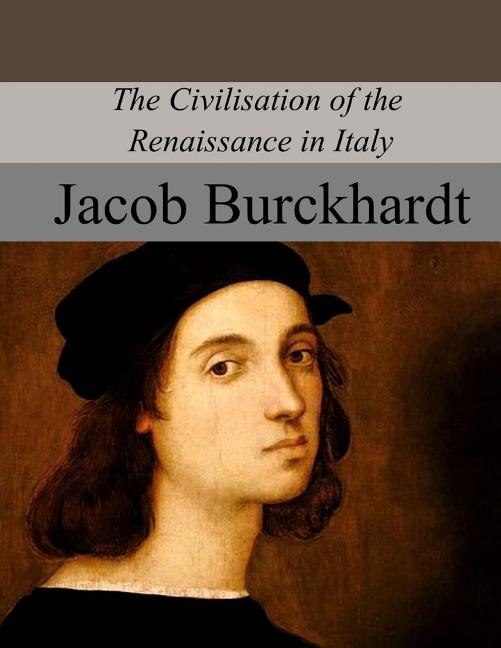 Front cover_The Civilisation of the Renaissance in Italy