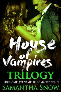 Couverture_The House Of Vampires Trilogy