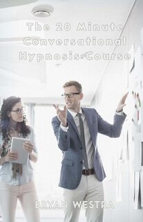 Front cover_The 20 Minute Conversational Hypnosis Course