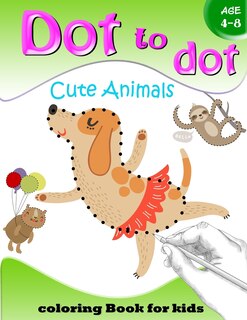 Couverture_Dot to Dot Cute Animals Coloring Book for Kids Age 4-8