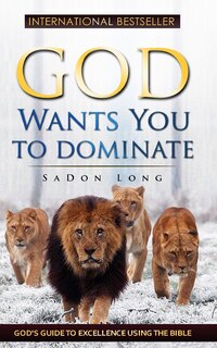 Front cover_God Wants You To Dominate