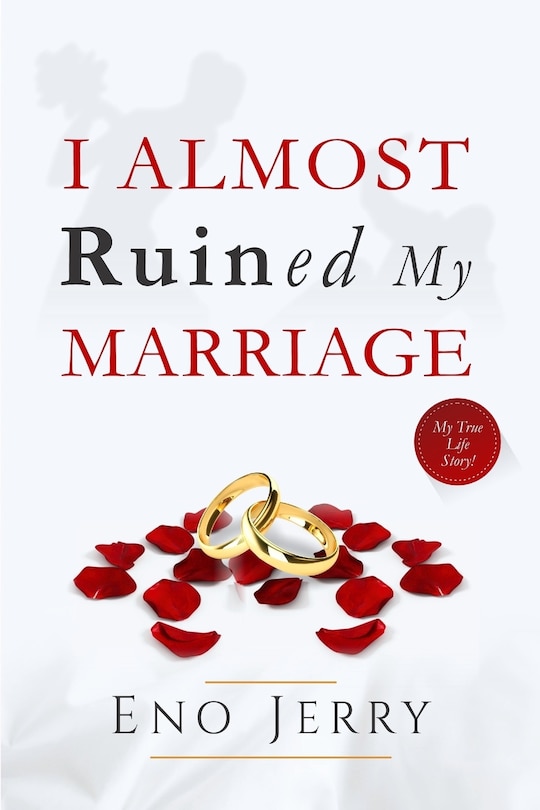 Couverture_I Almost Ruined My Marriage