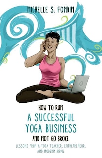 Couverture_How to Run a Successful Yoga Business and Not Go Broke