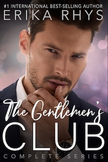 The Gentlemen's Club Complete Series: A Billionaire Romance